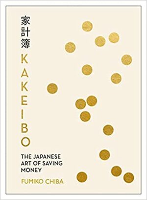 Kakeibo: säästämisen taito by Fumiko Chiba