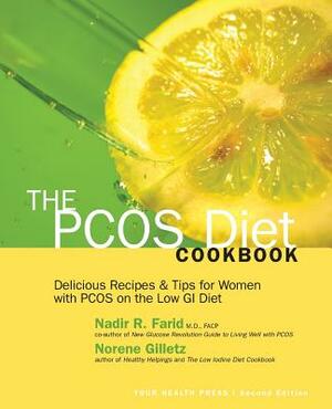 The PCOS Diet Cookbook: Delicious Recipes and Tips for Women with PCOS on the Low GI Diet by Norene Gilletz