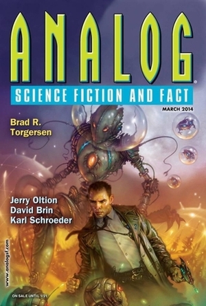 Analog Science Fiction and Fact, March 2014 by Stephen L. Burns, Jerry Oltion, David Brin, Karl Schroeder, M.L. Clark, Brad R. Torgersen, Trevor Quachri, Megan Chaudhuri, Ken Poyner