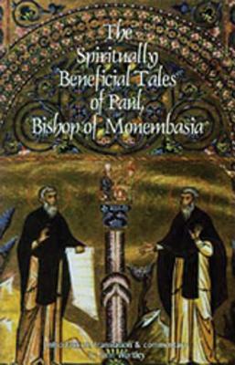 The Spiritually Beneficial Tales of Paul, Bishop of Monembasia, Volume 159 by Paul Bishop of Monembasia