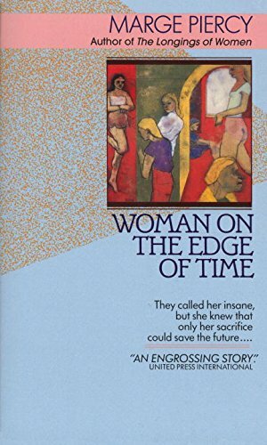 Woman on the Edge of Time by Marge Piercy