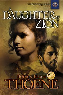 A Daughter of Zion by Bodie Thoene, Brock Thoene