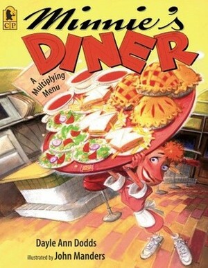 Minnie's Diner: A Multiplying Menu by Dayle Ann Dodds, John Manders