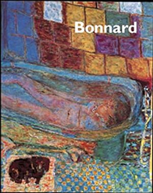 Bonnard by John Elderfield, Sarah Whitfield