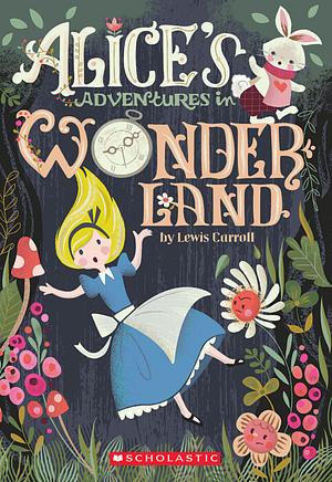 Alice in Wonderland by Lewis Carroll