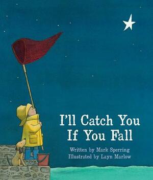I'll Catch You If You Fall by Mark Sperring