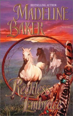 Reckless Embrace by Madeline Baker