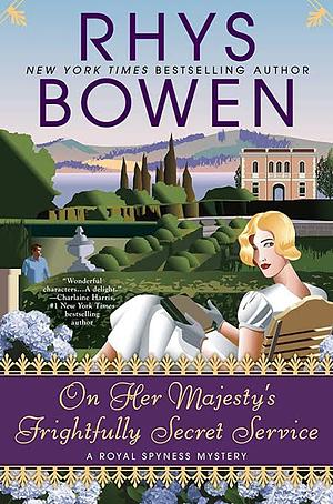 On Her Majesty's Frightfully Secret Service by Rhys Bowen