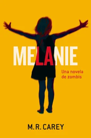 Melanie by M.R. Carey