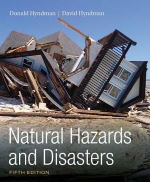 Natural Hazards and Disasters by Donald Hyndman, David Hyndman