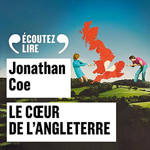 Le coeur de l'Angleterre by Jonathan Coe