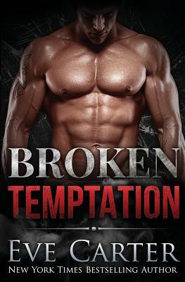 Broken Temptation: Tempted Book 3 by Eve Carter