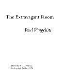 The Extravagant Room by Paul Vangelisti