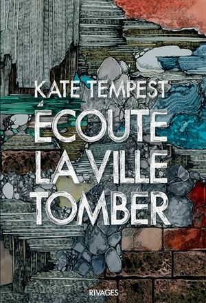 Écoute la ville tomber by Kae Tempest