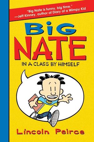 Big Nate in a Class By Himself by Lincoln Peirce