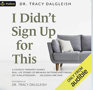 I Didn't Sign Up For This by Tracy Dalgleish