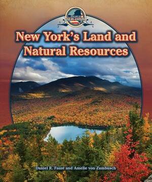 New York's Land and Natural Resources by Daniel R. Faust