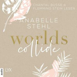 Worlds Collide by Anabelle Stehl