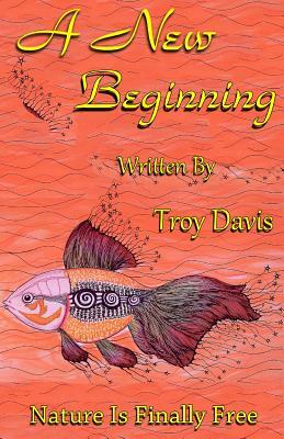 A New Beginning by Troy Davis