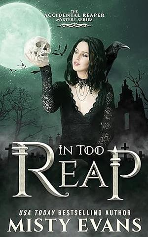 In Too Reap by Misty Evans