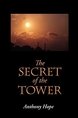 The Secret of the Tower, Large-Print Edition by Anthony Hope