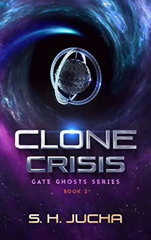 Clone Crisis by S.H. Jucha