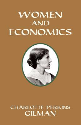 Women and Economics by Charlotte Perkins Gilman