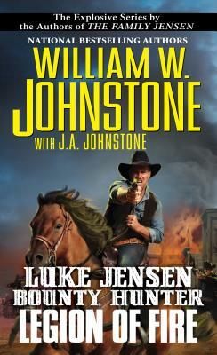 Legion of Fire by J.A. Johnstone, William W. Johnstone