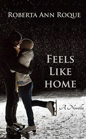 Feels Like Home: A Novella (Feels Like Romance #1) by Roberta Ann Roque