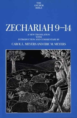 Zechariah 9-14 by Carol L. Meyers, Eric M. Meyers