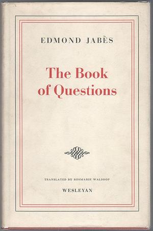 The Book of Questions: The book of questions by Edmond Jabes