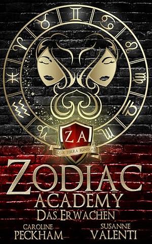 Zodiac Academy - Das Erwachen by Susanne Valenti, Caroline Peckham