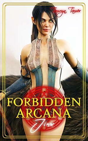 Forbidden Arcana: Jinx by Tamryn Tamer