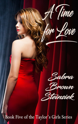 A Time for Love by Sabra Brown Steinsiek