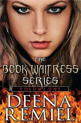 The Book Waitress Series: Volume One by Deena Remiel