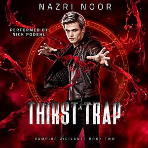 Thirst Trap by Nazri Noor