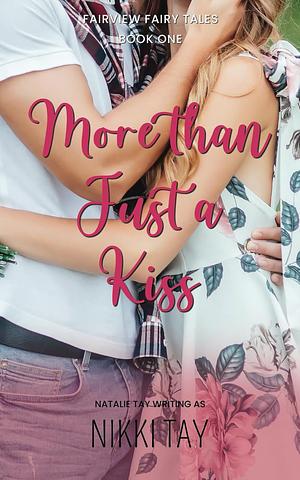 More Than Just a Kiss by Natalie Tay, Nikki Tay