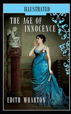 The Age of Innocence Illustrated by Edith Wharton