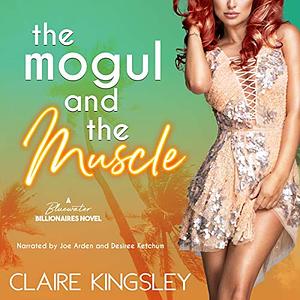The Mogul and the Muscle by Claire Kingsley