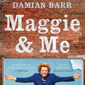 Maggie and Me by Damian Barr