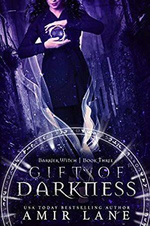 Gift of Darkness: Barrier Witch Book Three by Amir Lane