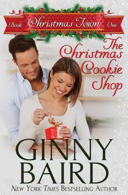 The Christmas Cookie Shop by Ginny Baird