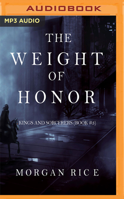 The Weight of Honor by Morgan Rice