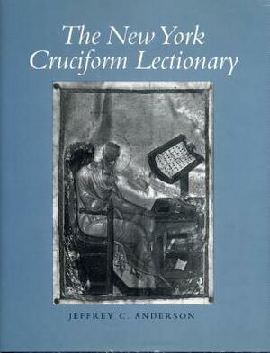The New York Cruciform Lectionary by Jeffrey Anderson