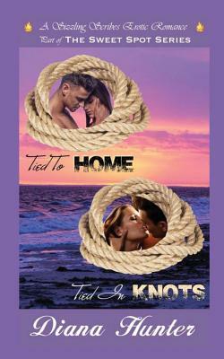 Tied to Home Tied in Knots by Diana Hunter