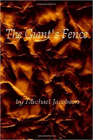 The Giant's Fence by Michael Jacobson