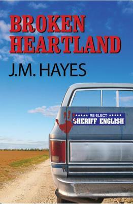 Broken Heartland: A Mad Dog & Englishman Mystery by J.M. Hayes