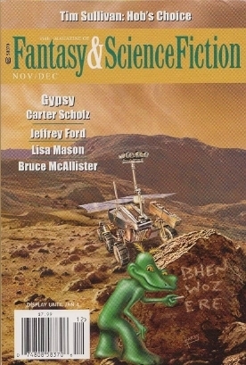 The Magazine of Fantasy & Science Fiction, November/December 2015 (The Magazine of Fantasy & Science Fiction, #722) by Norman Birnbach, Maria Dahvana Headley, Bruce McAllister, Harvey Jacobs, Tim Sullivan, Carter Scholz, K.J. Kabza, Lisa Mason, Robert Reed, C.C. Finlay, Jeffrey Ford