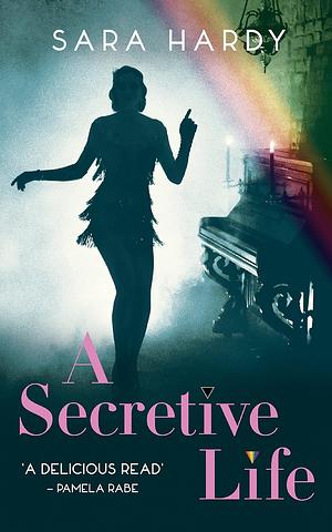 A Secretive Life by Sara Hardy