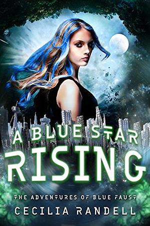A Blue Star Rising by Cecilia Randell